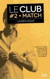 Lauren Rowe - Le Club Tome 2 : Match.