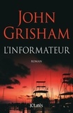 John Grisham - L'informateur.