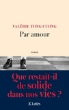 Valérie Tong Cuong - Par amour.