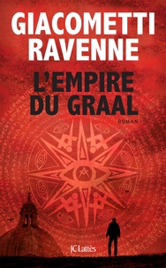 Eric Giacometti et Jacques Ravenne - L'Empire du Graal.