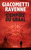 Eric Giacometti et Jacques Ravenne - L'empire du Graal.