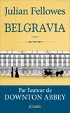 Julian Fellowes - Belgravia.