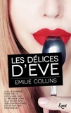 Emilie Collins - Les délices d'Eve.
