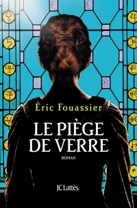 Éric Fouassier - Le piège de verre.