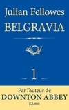 Julian Fellowes - Feuilleton Belgravia épisode 1.