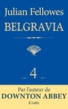 Julian Fellowes - Feuilleton Belgravia épisode 4.