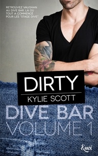 Kylie Scott - Dirty - Dive Bar - Volume 1.