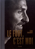 Zlatan Ibrahimovic - Le foot, c'est moi.