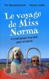 Timothy Bauerschmidt et Ramie Liddle - Le voyage de Miss Norma.