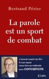 Bertrand Périer - La parole est un sport de combat.