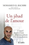 Mohamed El Bachiri - Un jihad de l'amour.