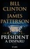 Bill Clinton et James Patterson - Le Président a disparu.