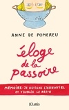 Anne de Pomereu - Eloge de la passoire - Mémoire : je retiens l'essentiel et j'oublie le reste.