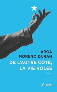 Aroa Moreno Duran - De l'autre côté, la vie volée.