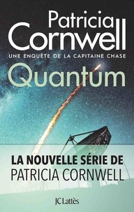 Patricia Cornwell - Quantum - Une enquête de la capitaine Chase.