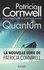 Patricia Cornwell - Les enquêtes de la Capitaine Chase  : Quantum.