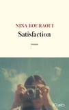 Nina Bouraoui - Satisfaction.