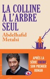 Abdelhafid Metalsi - La colline à l'arbre seul.