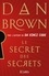 Dan Brown - Le Secret des Secrets.