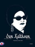 Chadia Loueslati et Nadia Hathroubi-Safsaf - Oum Kalthoum - Naissance d'une diva.
