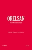 Nicolas Krastev-Mckinnon - Orelsan - Dictionnaire critique.