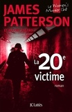 James Patterson et Maxine Paetro - La 20e victime.