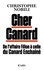 Christophe Nobili - Cher Canard - De l'affaire Fillon à celle du Canard Enchaîné.