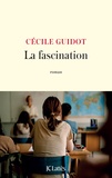 Cécile Guidot - La fascination.