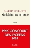 Sandrine Collette - Madelaine avant l'aube.