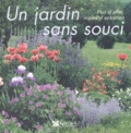 Valérie Garnaud - Un jardin sans souci - Plus d'effet, moins d'entretien.