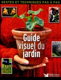  Sélection du Reader's Digest - Guide visuel du jardin - Geste et techniques pas à pas.