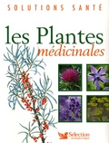 Bérangère Arnal-Schnébelen et Paul Goetz - Les plantes médicinales.