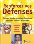  Reader's Digest - Renforcez vos défenses - Comment stimuler son système immunitaire pour mieux combattre les maladies.