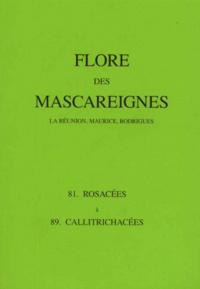 C Soopramanien et I. K. Ferguson - Flore des Mascareignes (La Réunion, Maurice, Rodrigues) - 81 Rosacées à 89 Callitrichacées.
