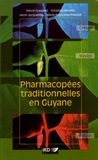 Pierre Grenand et Chrtistine Moretti - Pharmacopées traditionnelles en Guyane - Créoles, Wayãpi, Palikur.