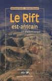 Bertrand Hirsch et Bernard Roussel - Le Rift est-africain - Une singularité plurielle.