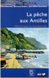 Gilles Blanchet - La pêche aux Antilles, Martinique et Guadeloupe.