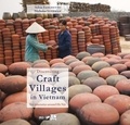 Sylvie Fanchette et Nicholas Stedman - Discovering Craft Villages in Vietnam - Ten itineraries around Hà Nội.