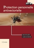 Gérard Duvallet et Ludovic de Gentile - Protection personnelle antivectorielle.