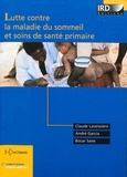 Claude Laveissière et André Garcia - Lutte contre la maladie du sommeil et soins de santé primaire.