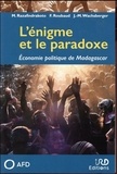 Mireille Razafindrakoto et François Roubaud - L'énigme et le paradoxe - Economie politique de Madagascar.