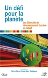 Patrick Caron et Jean-Marc Châtaigner - Un défi pour la planète - Les objectifs de développement durable en débat.