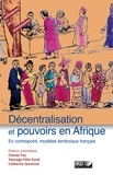 Claude Fay - Décentralisation et pouvoirs en Afrique : en contrepoint, modèles territoriaux français.