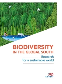 Jean-François Agnèse et Olivier Dangles - Biodiversity in the global south - Research for a sustainable world.