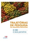 Frédérique Seyler et Marie-Pierre Ledru - Trajetórias de pesquisa na Amazônia brasileira - O IRD e seus parceiros.