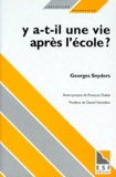 Georges Snyders - Y A T Il Une Vie Apres L'Ecole ? Les Etudes Apres Les Etudes, Quelle Joie.
