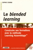 Sophie Courau - Le blended learning - Construire ses formations avec la méthode Learning Assemblage.