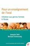 Joaquim Dolz et Bernard Schneuwly - Pour un enseignement de l'oral - Initiation aux genres formels à l'école.