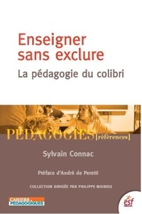 Sylvain Connac - Enseigner sans exclure - La pédagogie du colibri.