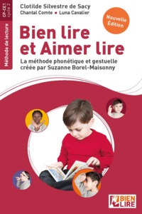 Clotilde Silvestre de Sacy et Chantal Comte - Bien lire et aimer lire - La méthode phonétique et gestuelle créee par Suzanne Borel-Maisonny - Méthode de lecture CP-CE1.